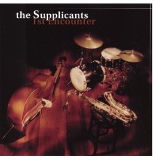 The Supplicants - 1st Encounter