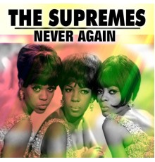 The Supremes - Never Again