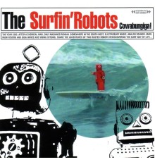 The Surfin Robots - Cowabungiga