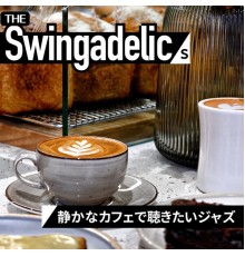 The Swingadelics - 静かなカフェで聴きたいジャズ