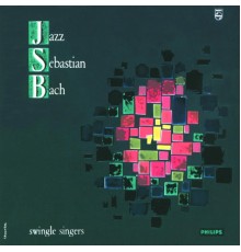The Swingle Singers - Jazz Sebastien Bach
