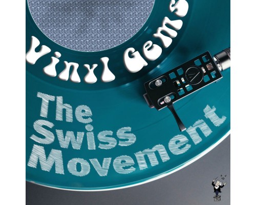 The Swiss Movement - Vinyl Gems