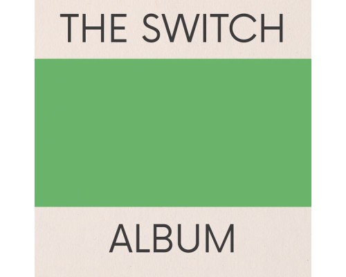 The Switch - The Switch Album