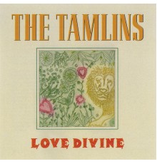 The Tamlins - Love Divine