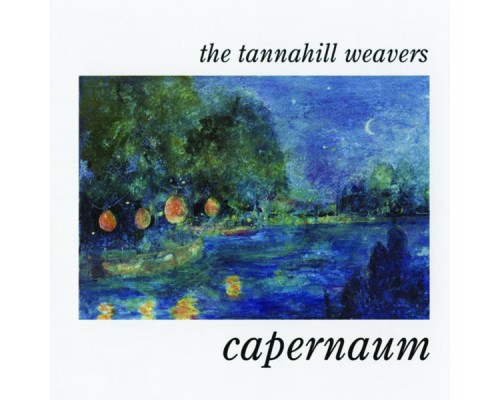 The Tannahill Weavers - Capernaum