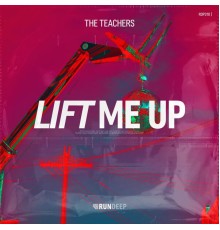 The Teachers - Lift Me Up