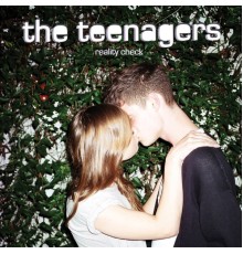 The Teenagers - Reality Check