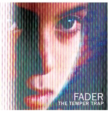 The Temper Trap - Fader  (Remixes)