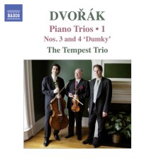 The Tempest Trio - Anton Dvořák : Piano Trios Nos. 3 & 4, "Dumky", Vol. 1