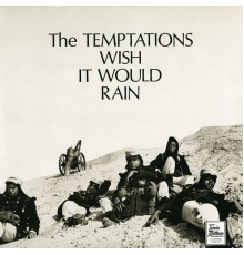 The Temptations - Wish It Would Rain