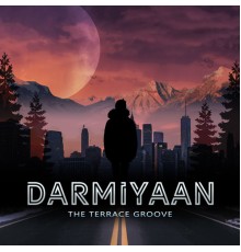 The Terrace Groove - Darmiyaan