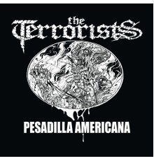 The Terrorists - Pesadilla Americana