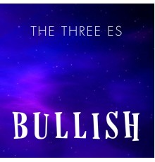 The Three Es - Bullish