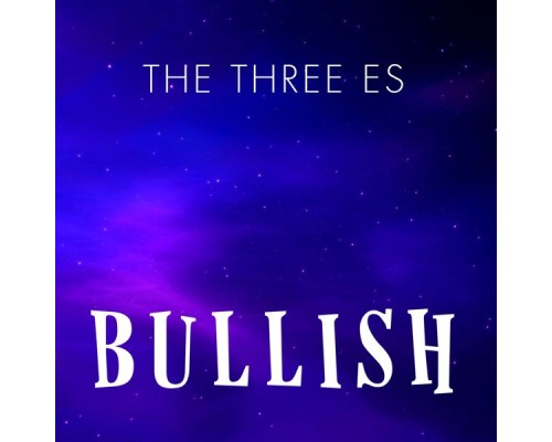 The Three Es - Bullish