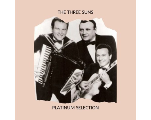 The Three Suns - Platinum Selection