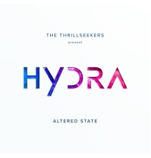 The Thrillseekers, Hydra - Altered State