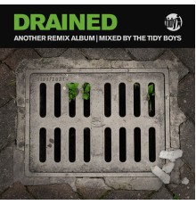 The Tidy Boys - Drained