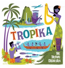 The Tikiyaki Orchestra - Tropika