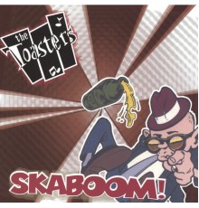 The Toasters - Skaboom!