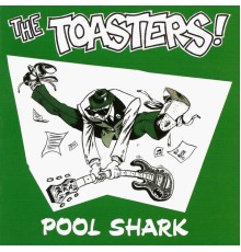 The Toasters - Pool Shark