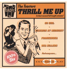 The Toasters - Thrill Me Up