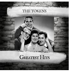 The Tokens - Greatest Hits