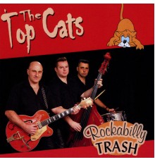 The Top Cats - Rockabilly Trash