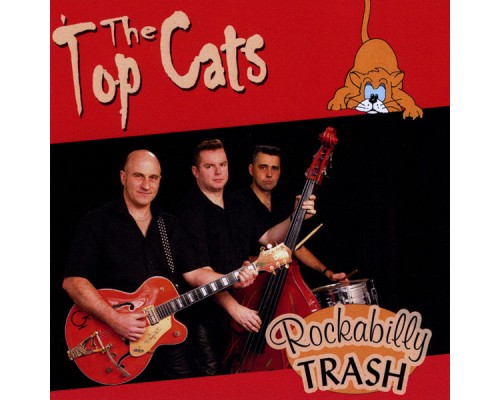 The Top Cats - Rockabilly Trash