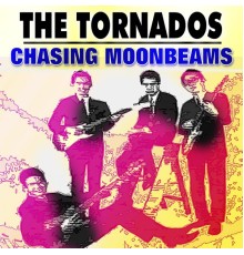 The Tornados - Chasing Moonbeams