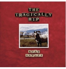 The Tragically Hip - Road Apples