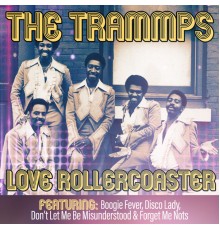 The Trammps - Love Rollercoaster