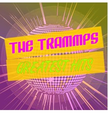 The Trammps - Greatest Hits