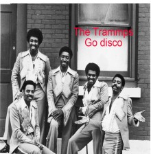 The Trammps - Go Disco