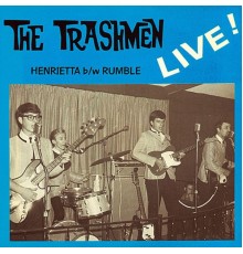 The Trashmen - Henrietta / Rumble