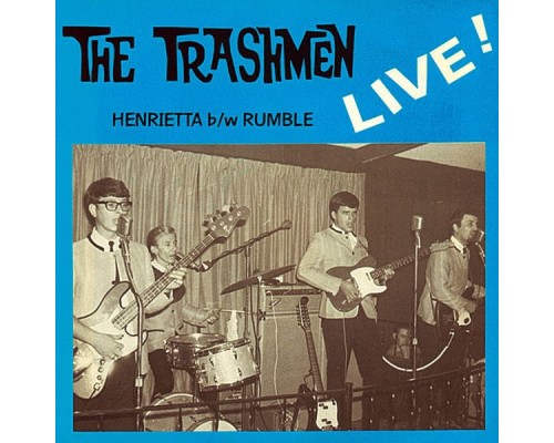 The Trashmen - Henrietta / Rumble