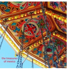 The Treasures of Mexico - The Last Thing EP