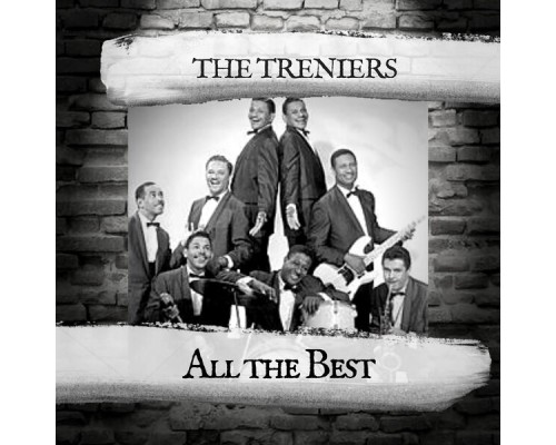 The Treniers - All the Best