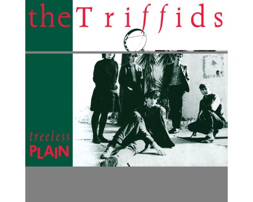 The Triffids - Treeless Plain