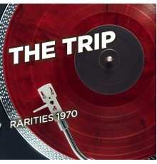 The Trip - Rarities 1970