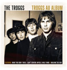 The Troggs - Troggs Au Album