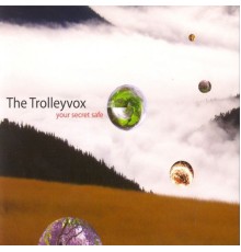 The Trolleyvox - Your Secret Safe/Luzerne