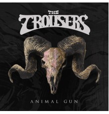 The Trousers - Animal Gun