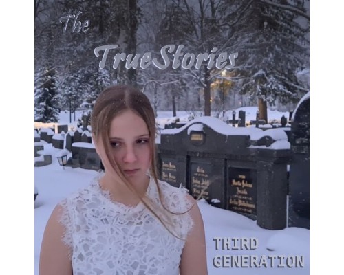 The TrueStories - Third Generation