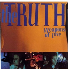 The Truth - Weapons Of Love