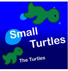 The Turtles - Small Turtles