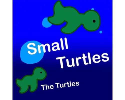 The Turtles - Small Turtles