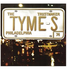 The Tymes - Trustmaker