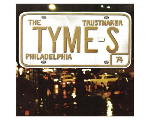 The Tymes - Trustmaker