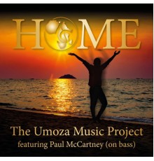 The Umoza Music Project feat. Paul McCartney - Home