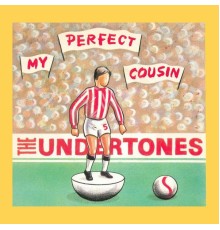 The Undertones - My Perfect Cousin